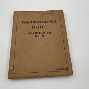 Engineering Graphics Notes Courses E-801 802 1941 1942 World War 2